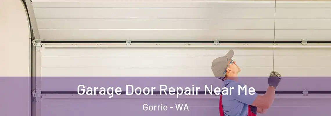 Garage Door Repair Near Me Gorrie - WA