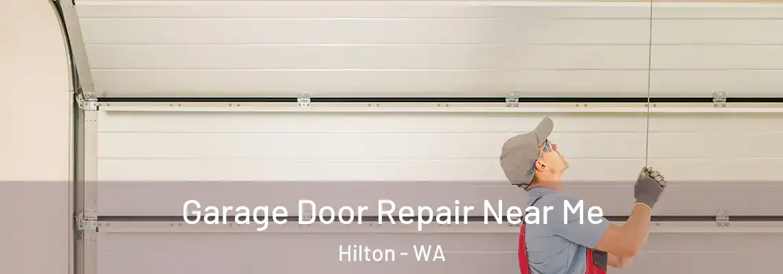 Garage Door Repair Near Me Hilton - WA
