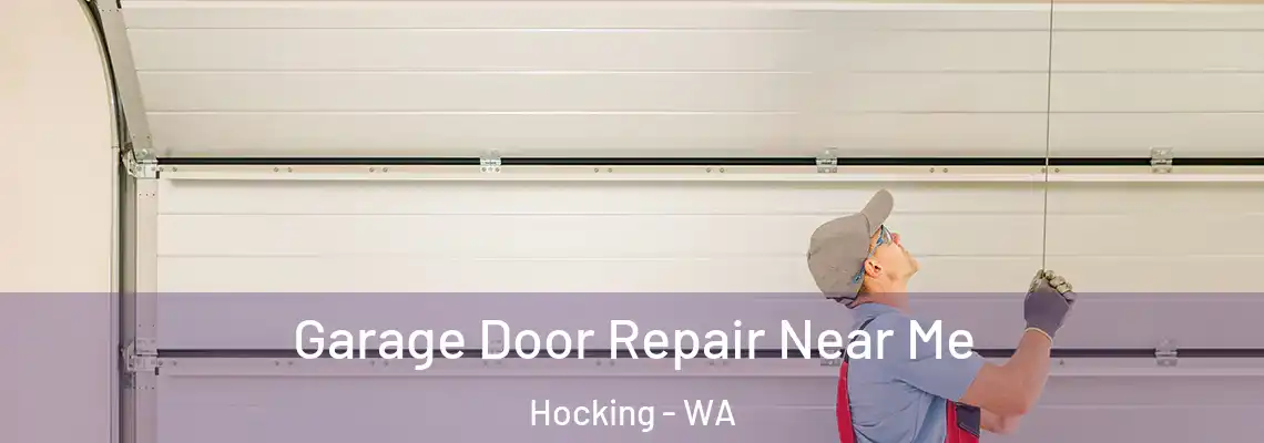 Garage Door Repair Near Me Hocking - WA