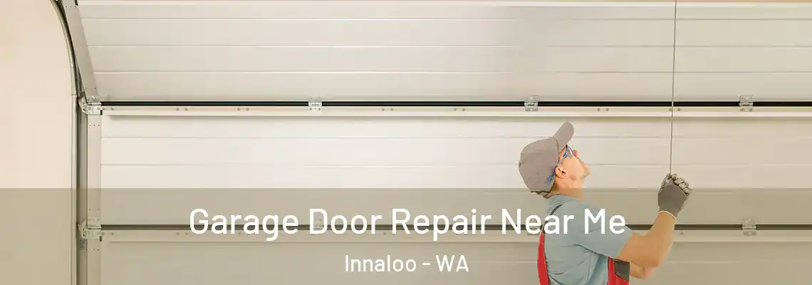 Garage Door Repair Near Me Innaloo - WA