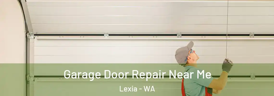 Garage Door Repair Near Me Lexia - WA