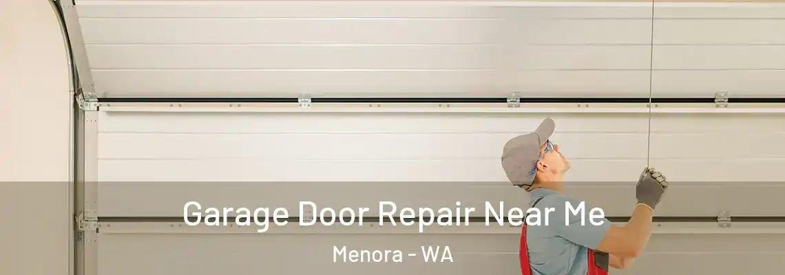 Garage Door Repair Near Me Menora - WA