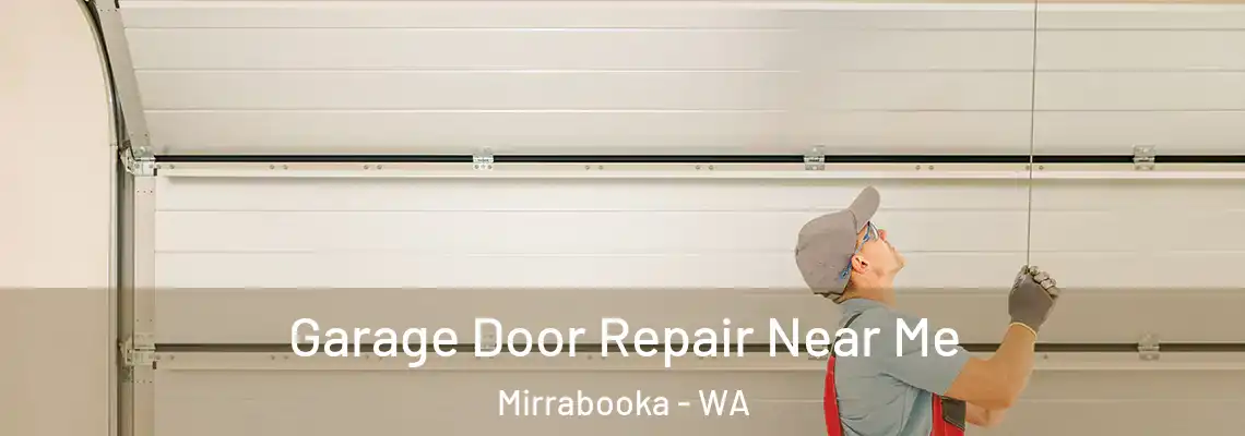 Garage Door Repair Near Me Mirrabooka - WA