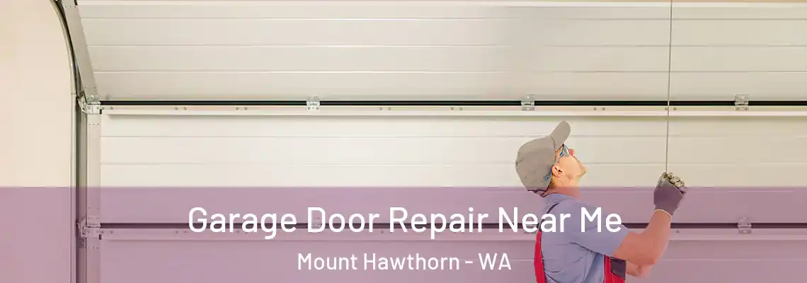 Garage Door Repair Near Me Mount Hawthorn - WA