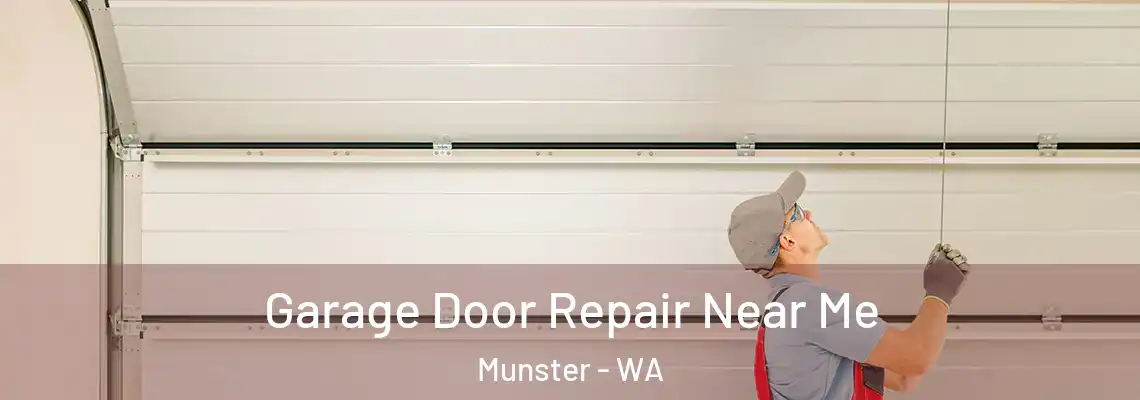 Garage Door Repair Near Me Munster - WA