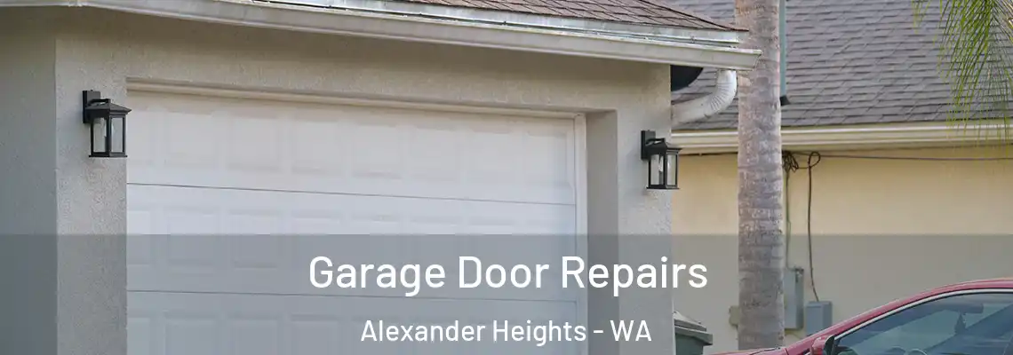 Garage Door Repairs Alexander Heights - WA