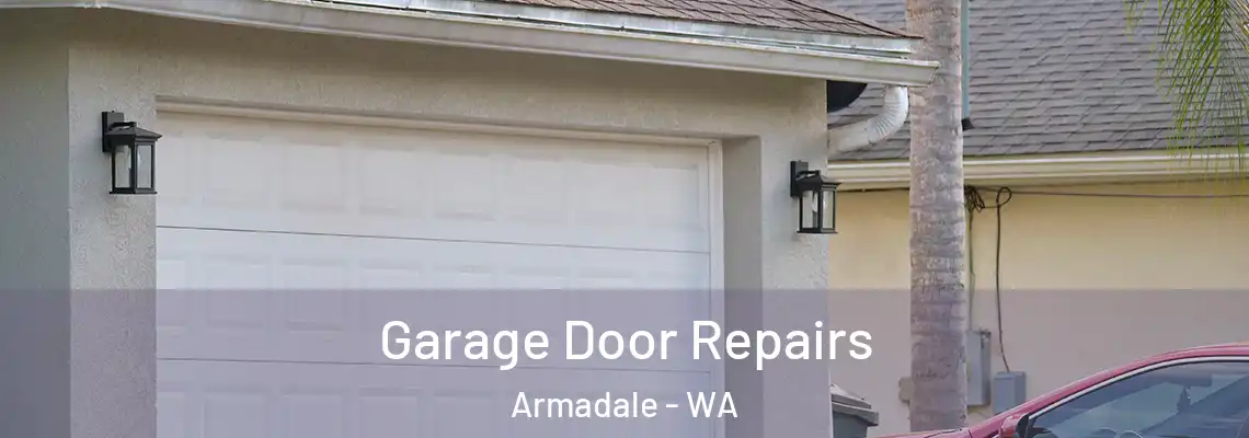 Garage Door Repairs Armadale - WA