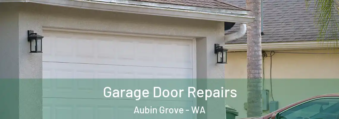 Garage Door Repairs Aubin Grove - WA