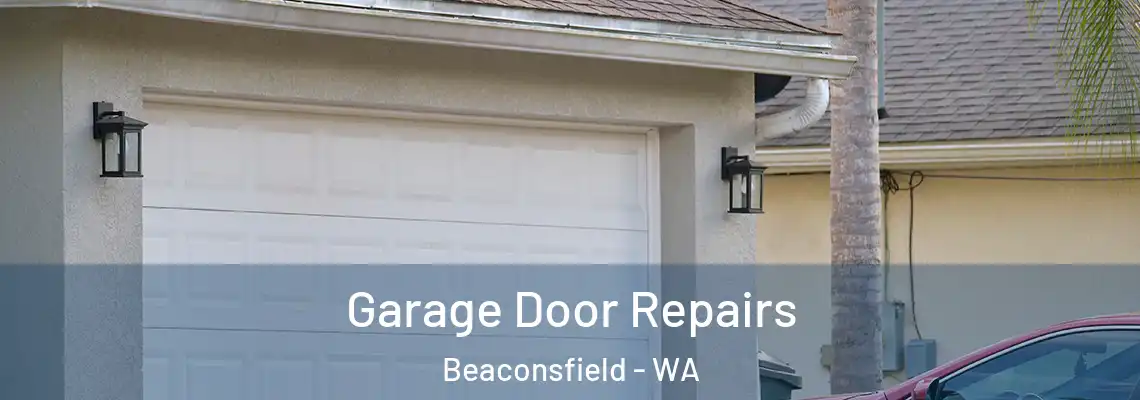 Garage Door Repairs Beaconsfield - WA