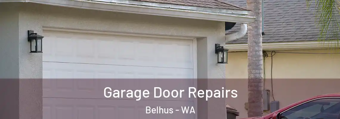 Garage Door Repairs Belhus - WA