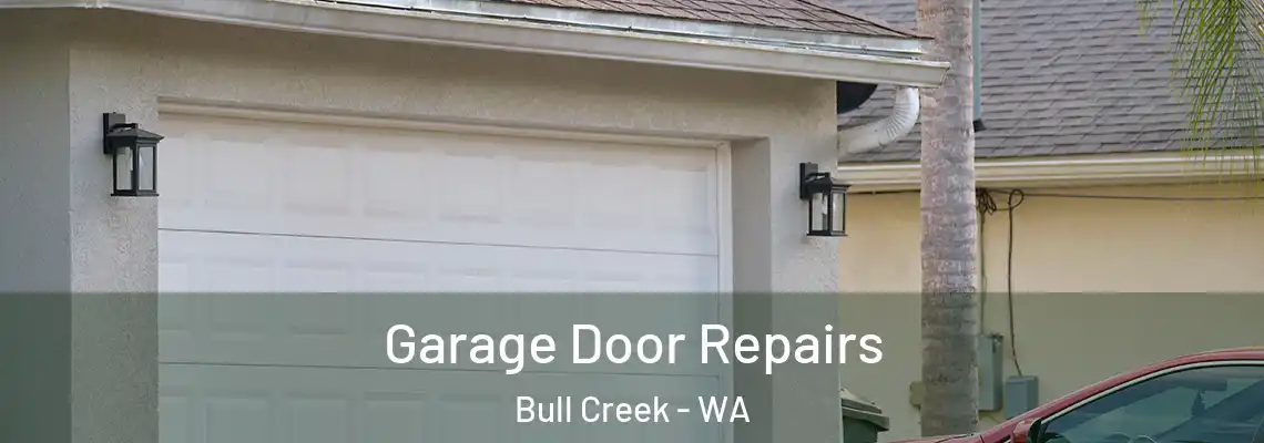 Garage Door Repairs Bull Creek - WA