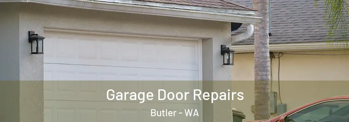 Garage Door Repairs Butler - WA