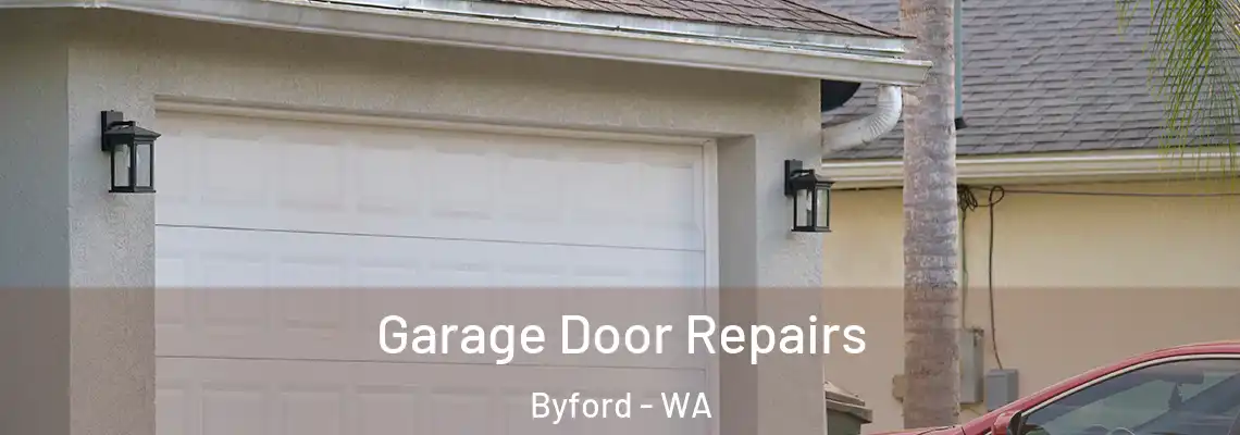Garage Door Repairs Byford - WA