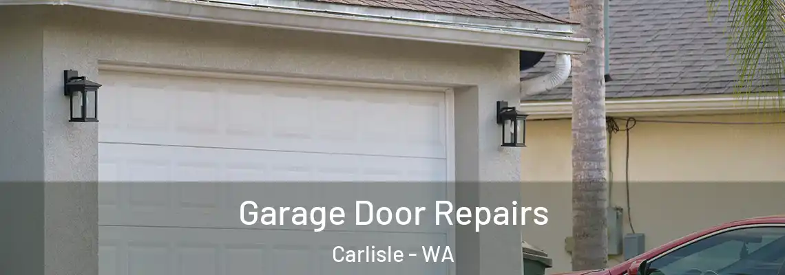 Garage Door Repairs Carlisle - WA