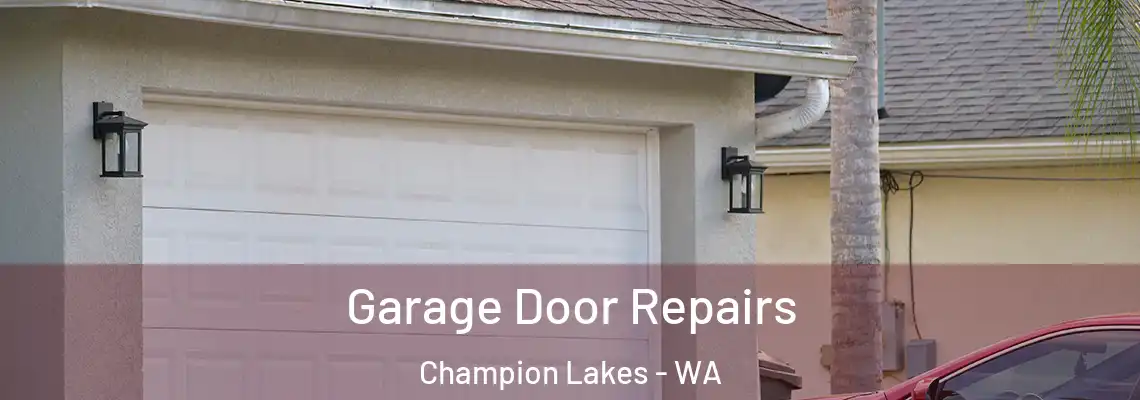 Garage Door Repairs Champion Lakes - WA