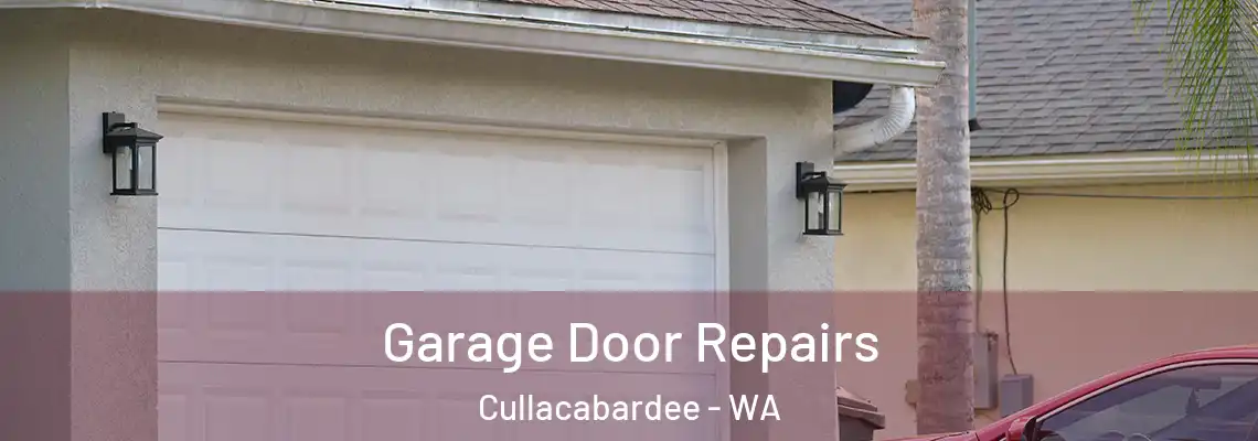 Garage Door Repairs Cullacabardee - WA