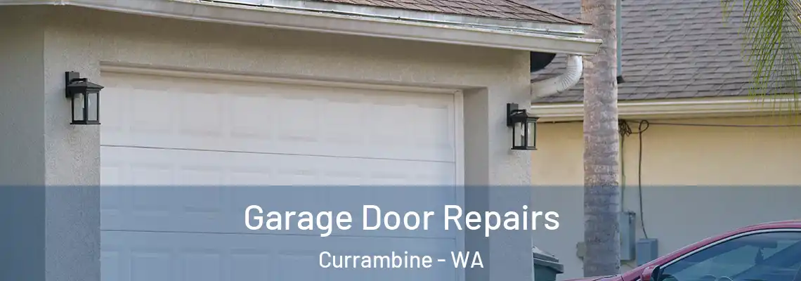 Garage Door Repairs Currambine - WA