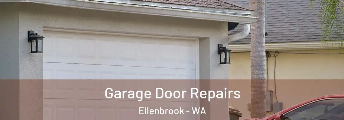 Garage Door Repairs Ellenbrook - WA