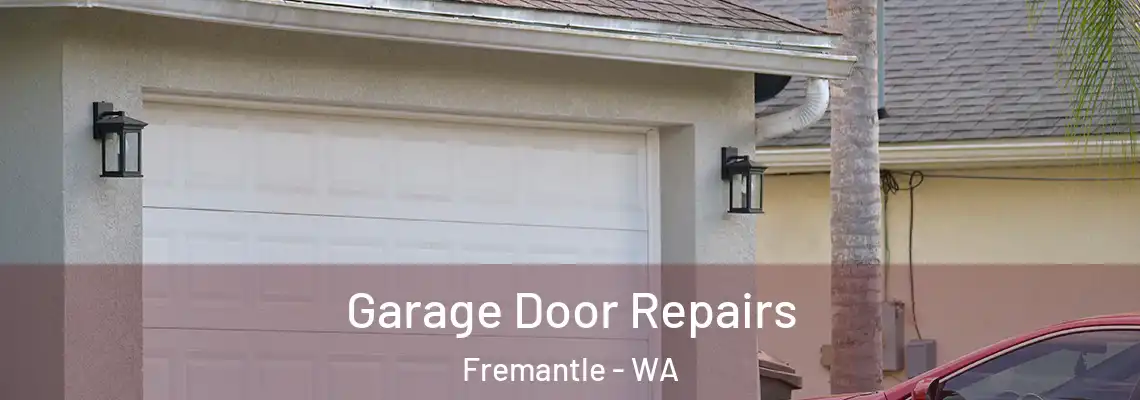 Garage Door Repairs Fremantle - WA