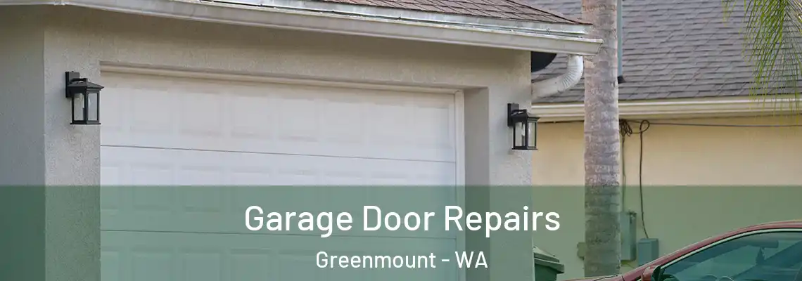 Garage Door Repairs Greenmount - WA