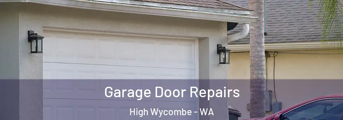 Garage Door Repairs High Wycombe - WA