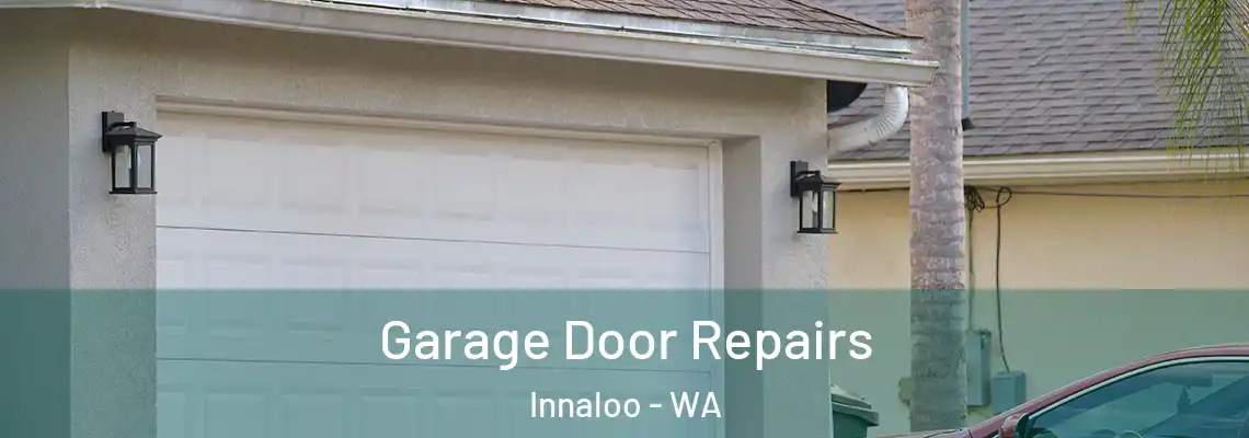 Garage Door Repairs Innaloo - WA