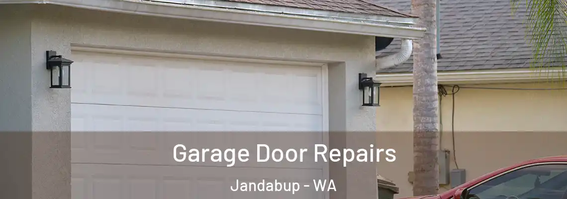 Garage Door Repairs Jandabup - WA