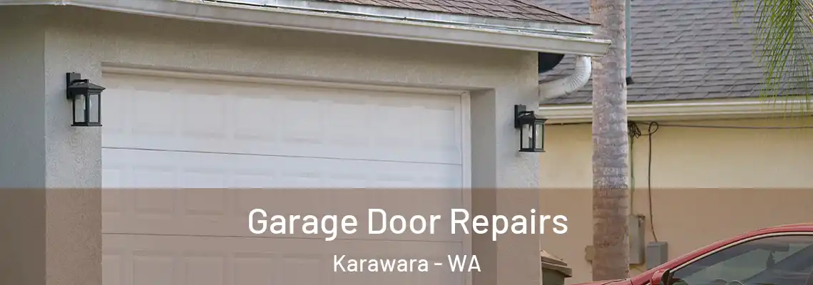 Garage Door Repairs Karawara - WA