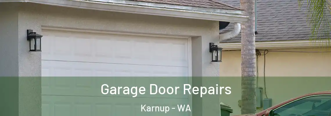 Garage Door Repairs Karnup - WA