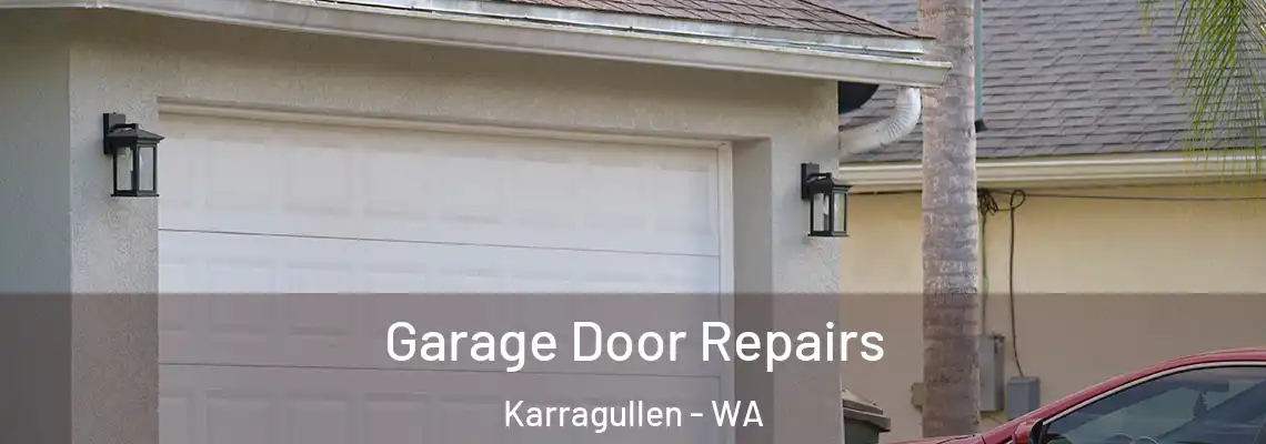 Garage Door Repairs Karragullen - WA
