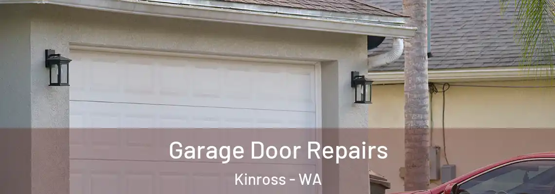 Garage Door Repairs Kinross - WA