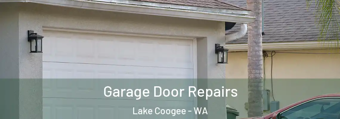 Garage Door Repairs Lake Coogee - WA