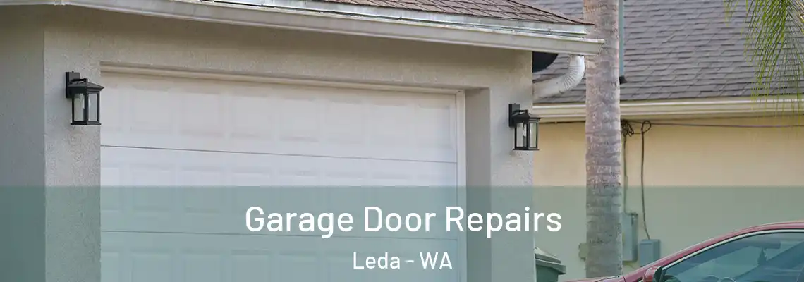 Garage Door Repairs Leda - WA