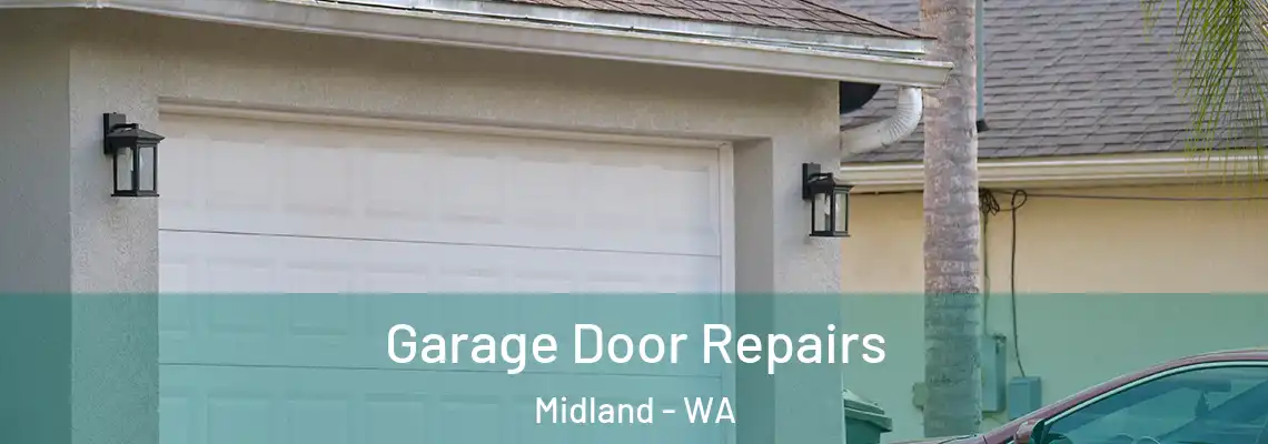 Garage Door Repairs Midland - WA