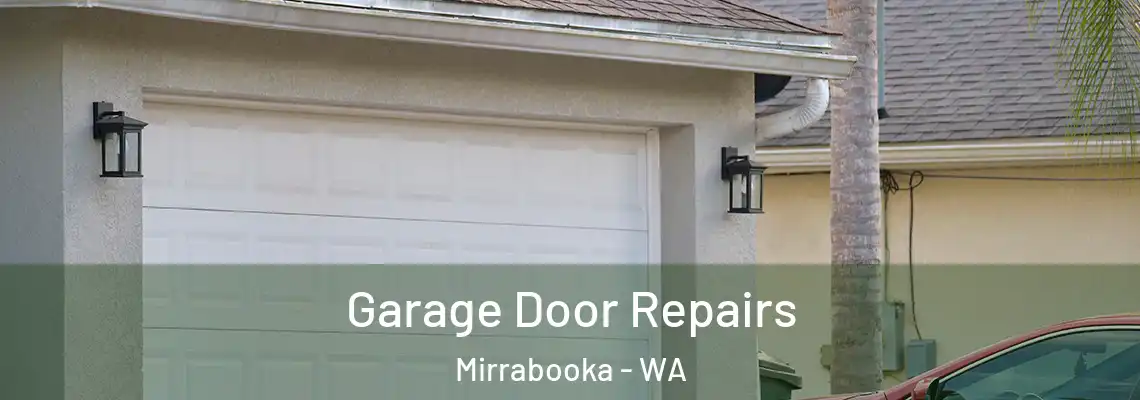 Garage Door Repairs Mirrabooka - WA