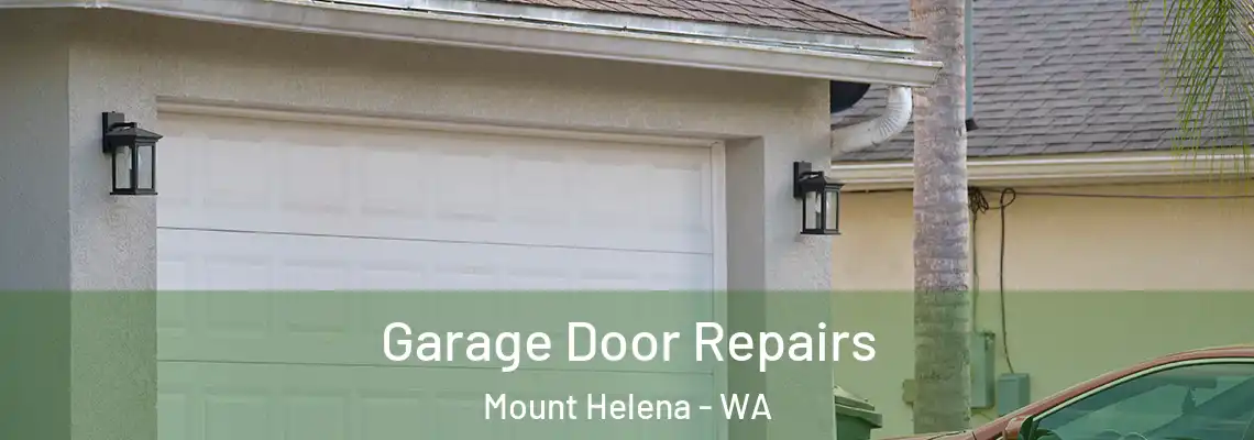 Garage Door Repairs Mount Helena - WA
