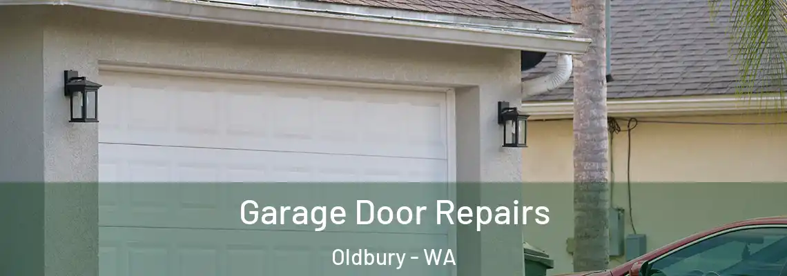 Garage Door Repairs Oldbury - WA