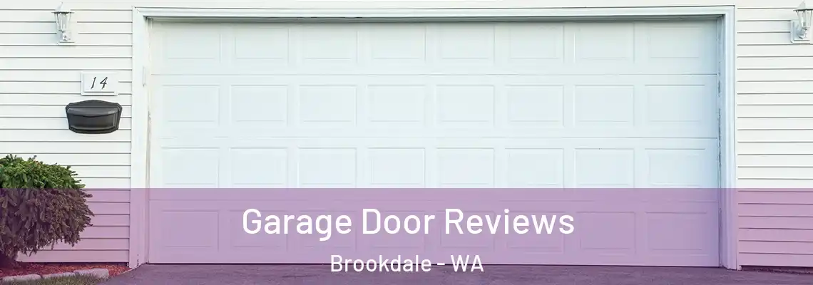 Garage Door Reviews Brookdale - WA