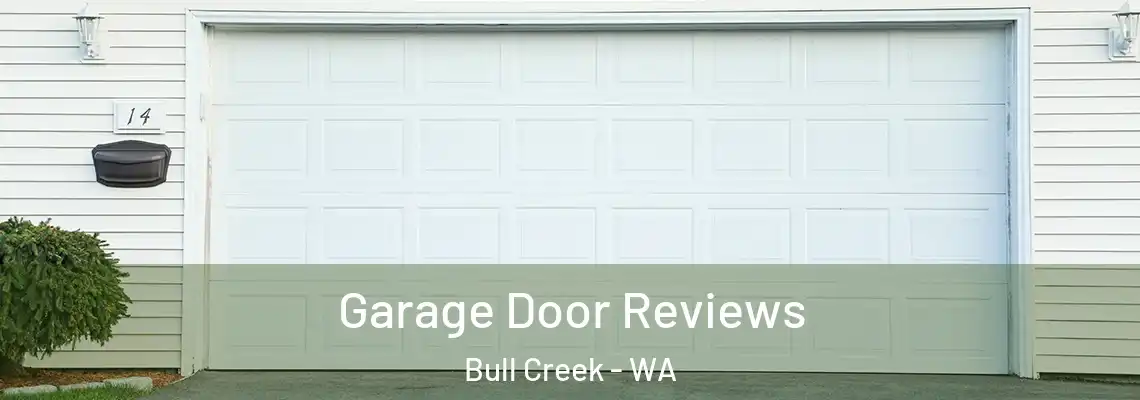 Garage Door Reviews Bull Creek - WA