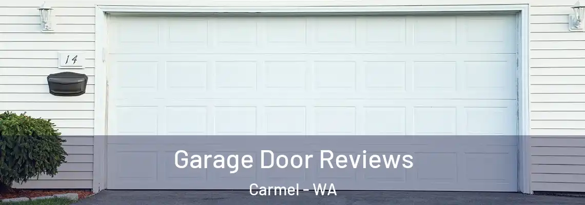 Garage Door Reviews Carmel - WA
