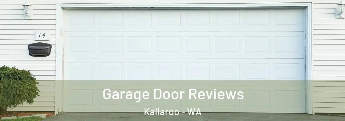 Garage Door Reviews Kallaroo - WA