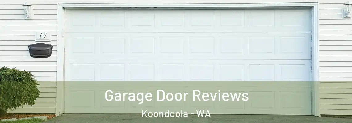 Garage Door Reviews Koondoola - WA