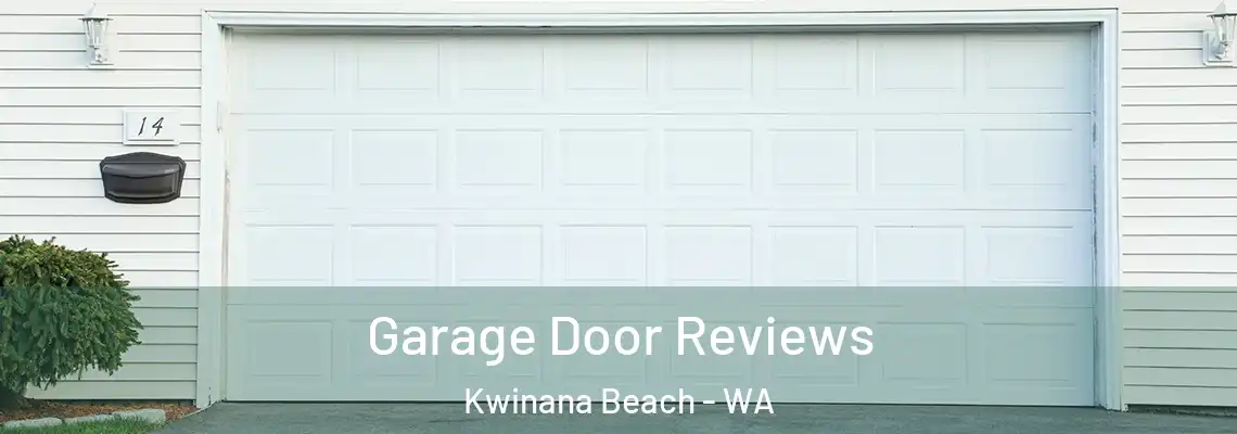 Garage Door Reviews Kwinana Beach - WA