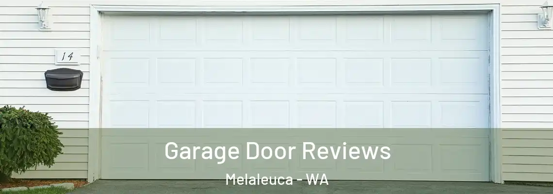 Garage Door Reviews Melaleuca - WA