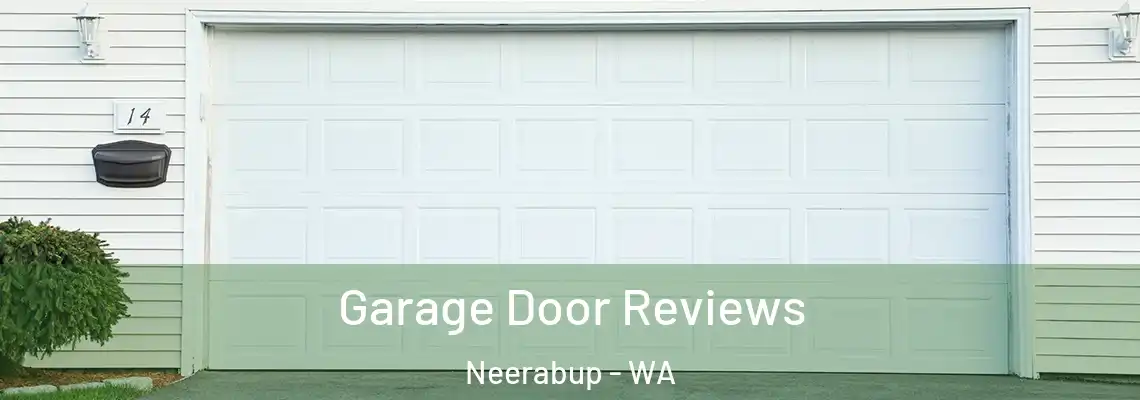 Garage Door Reviews Neerabup - WA