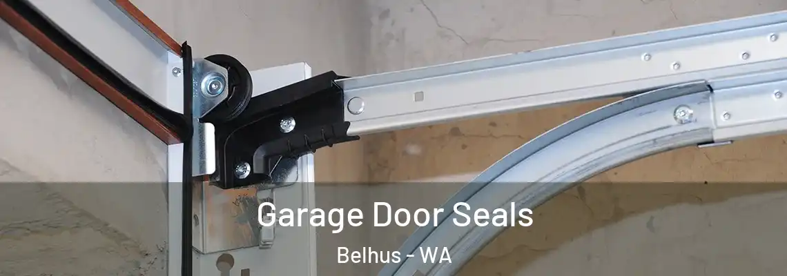 Garage Door Seals Belhus - WA