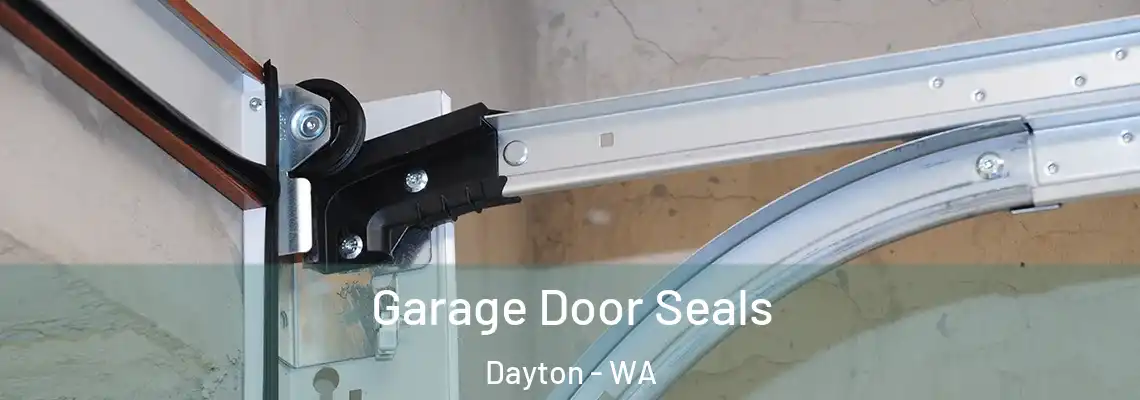 Garage Door Seals Dayton - WA