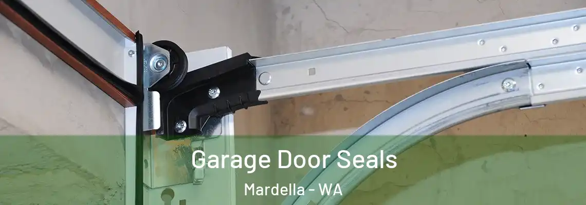Garage Door Seals Mardella - WA