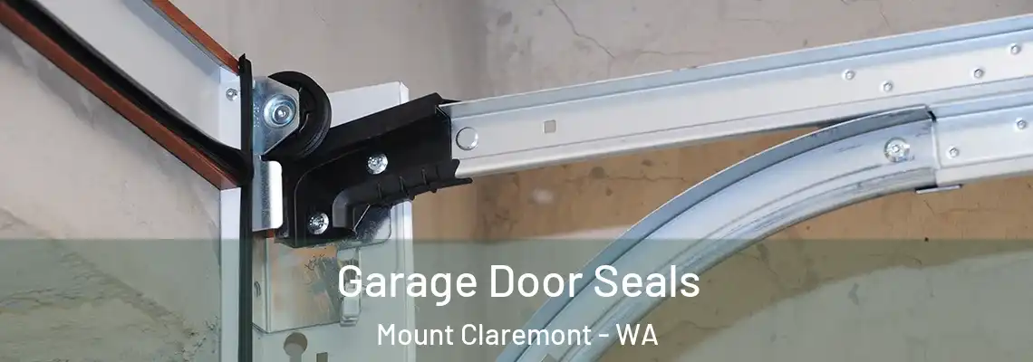 Garage Door Seals Mount Claremont - WA