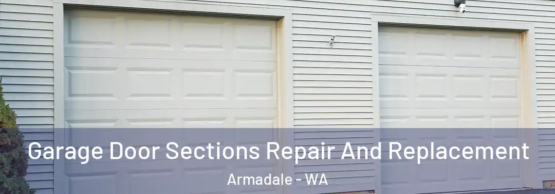 Garage Door Sections Repair And Replacement Armadale - WA